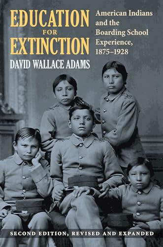 9780700629596: Education for Extinction: American Indians and the Boarding School Experience 1875-1928