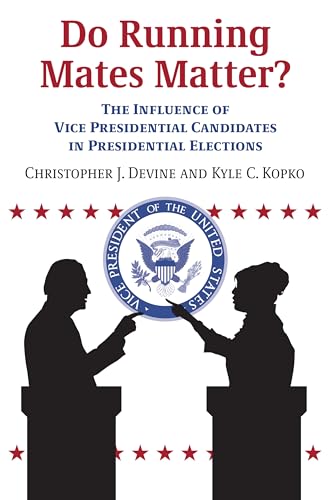 Stock image for Do Running Mates Matter?: The Influence of Vice Presidential Candidates in Presidential Elections for sale by HPB-Red