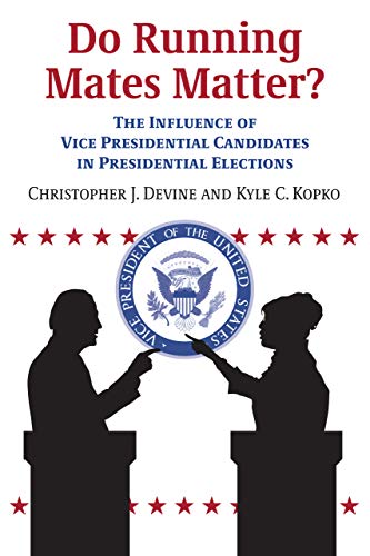 9780700629701: Do Running Mates Matter?: The Influence of Vice Presidential Candidates in Presidential Elections