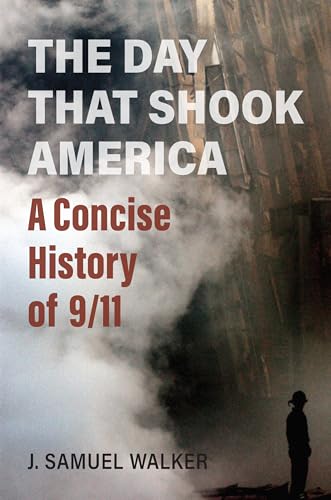 Imagen de archivo de The Day That Shook America: A Concise History of 9/11 a la venta por Housing Works Online Bookstore