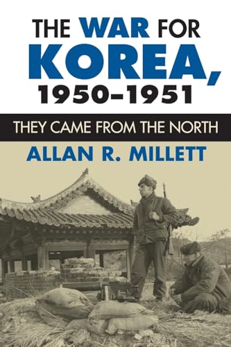 9780700633111: The War for Korea, 1950-1951: They Came from the North