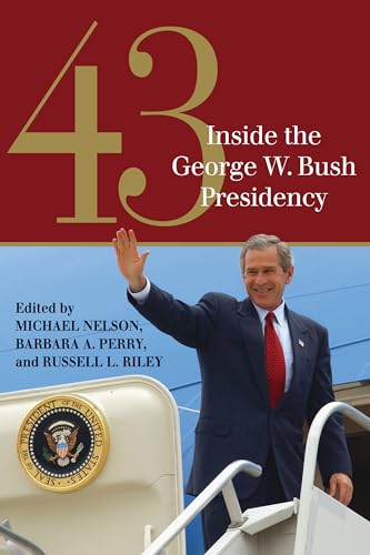 Beispielbild fr 43: Inside the George W. Bush Presidency zum Verkauf von Books Unplugged