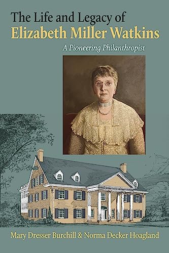 Stock image for The Life and Legacy of Elizabeth Miller Watkins: A Pioneering Philanthropist for sale by Dream Books Co.