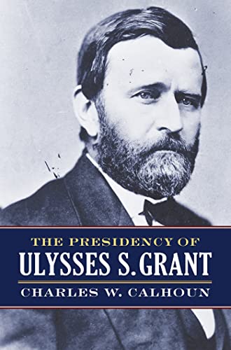 Stock image for The Presidency of Ulysses S. Grant for sale by SecondSale