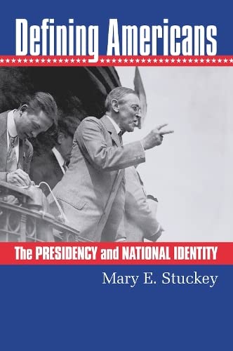 Stock image for Defining Americans : The Presidency and National Identity for sale by GreatBookPrices