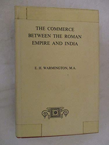 Beispielbild fr Commerce Between the Roman Empire and India zum Verkauf von Anybook.com