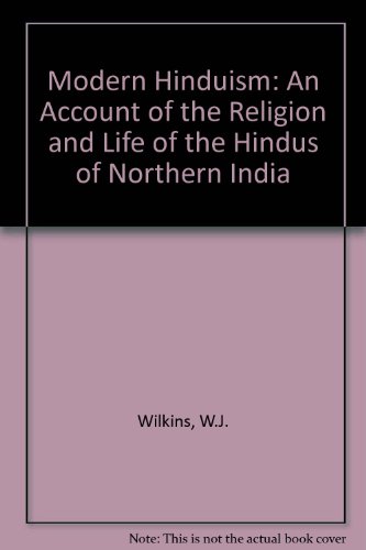 Stock image for MODERN HINDUISM An Account of the Relition and Life of the Hindus in Northern India for sale by Magis Books