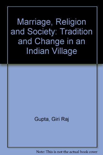 Beispielbild fr Marriage, Religion and Society: Pattern of Change in an Indian Village zum Verkauf von Katsumi-san Co.