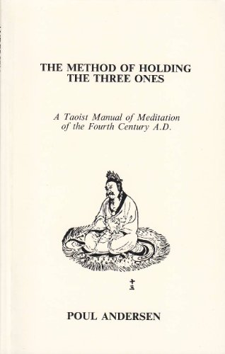 9780700701131: The Method of Holding the Three Ones: A Taoist Manual of Meditation of the Fourth Century A.D.