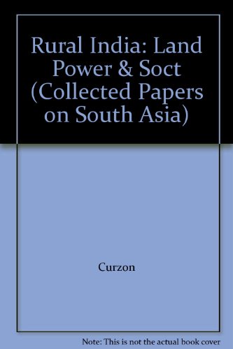 Beispielbild fr Rural India: Land, Power and Society Under British Rule. Colected Papers On South Asia No. 6 zum Verkauf von Emily's Books