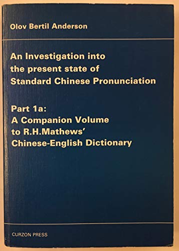 An Investigation into the Present State of Standart Chinese Pronunciation. Part 1a / 1 A: A Compa...
