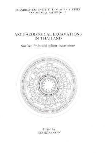 Stock image for Archaeological Excavations in Thailand: Surface Finds and Minor Excavations for sale by Manchester By The Book