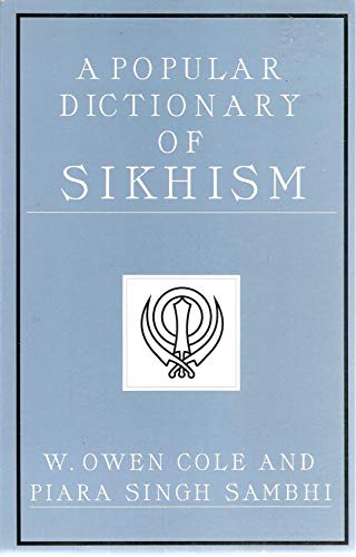 9780700702022: Popular Dictionary of Sikhism: Sikh Religion and Philosophy