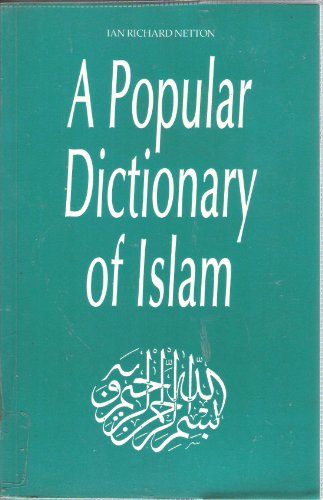 Imagen de archivo de Popular Dict of Islam PB [Paperback] Netton, Ian Richard a la venta por Turtlerun Mercantile
