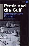 9780700702374: Persia and the Gulf: Retrospect and Prospect