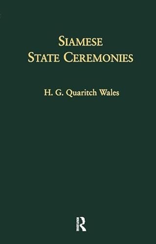 9780700702695: Siamese State Ceremonies: With Supplementary Notes