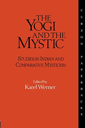 Beispielbild fr The Yogi and the Mystic - Studies in Indian and Comparative Mysticism (Durham Indological Series No. 1) zum Verkauf von ACADEMIA Antiquariat an der Universitt