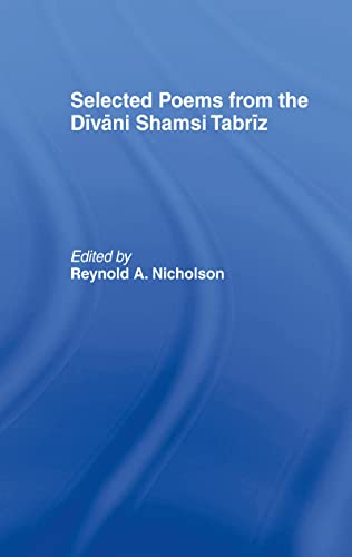 9780700702770: Selected Poems from the Divani Shamsi Tabriz