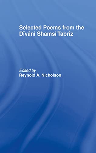 Stock image for Selected Poems from the Divani Shamsi Tabriz for sale by Chiron Media