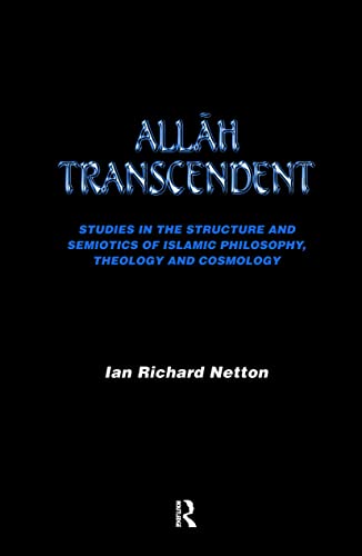 Stock image for Allah Transcendent: Studies in the Structure and Semiotics of Islamic Philosophy, Theology and Cosmology for sale by HPB-Red