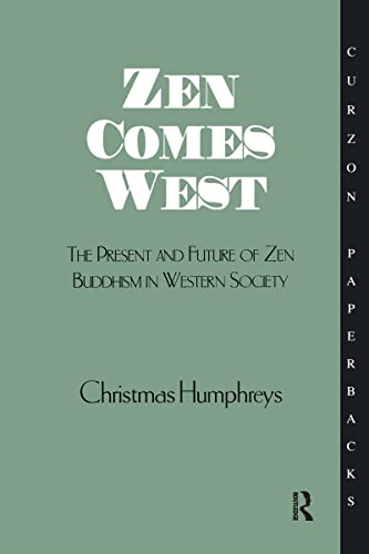 Stock image for Zen Comes West: Zen Buddhism in Western Society (Curzon Paperbacks) for sale by Hay-on-Wye Booksellers