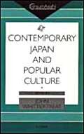 Stock image for Contemporary Japan and Popular Culture (ConsumAsian Series) for sale by Hay-on-Wye Booksellers