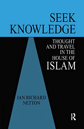 Stock image for Seek Knowledge: Thought and Travel in the House of Islam for sale by Chiron Media