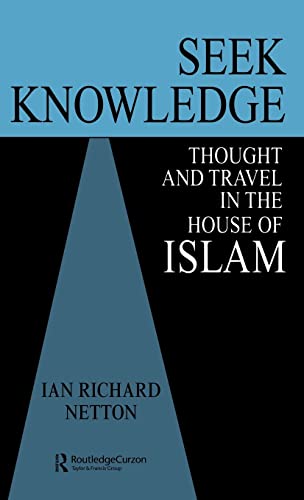 Stock image for Seek Knowledge: Thought and Travel in the House of Islam for sale by Chiron Media