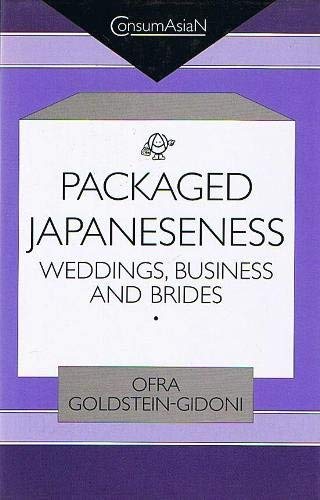9780700704019: Packaged Japaneseness: Weddings, Business and Brides (ConsumAsian Series)
