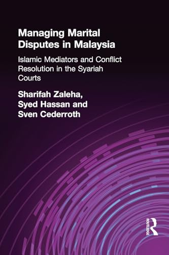 Beispielbild fr Managing Marital Disputes in Malaysia: islamic Mediators and Conflict Resolution in the Syariah Courts zum Verkauf von The Book Bin