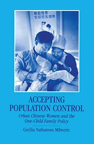 9780700704576: Accepting Population Control: Urban Chinese Women and the One-Child Family Policy: 74 (Nias Studies in Asian Topics, 74)