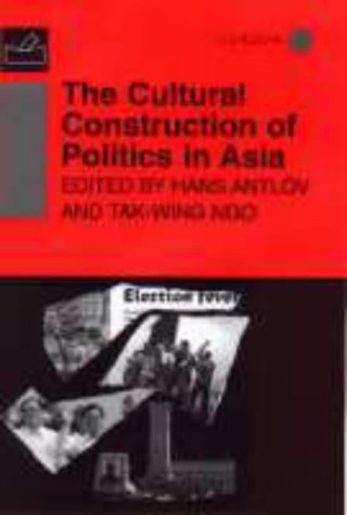 Stock image for The Cultural Construction of Politics in Asia for sale by Chequamegon Books