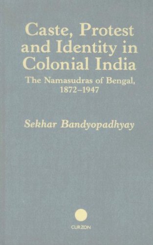 9780700706266: Caste, Protest and Identity in Colonial India: The Namasudras of Bengal, 1872-1947