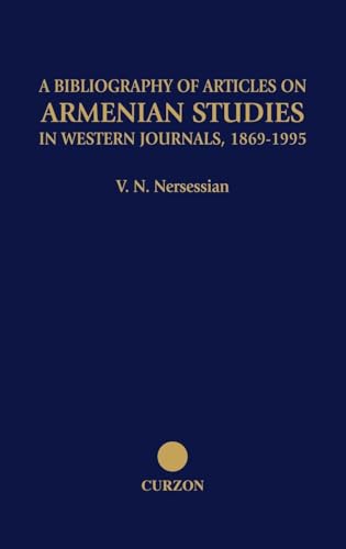 9780700706358: A Bibliography of Articles on Armenian Studies in Western Journals, 1869-1995 (Caucasus World)