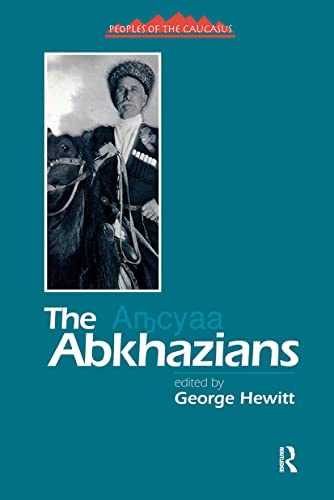 THE ABKHAZIANS A Handbook (Caucasus World Peoples of the Caucasus) - HEWITT George