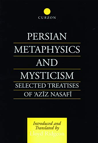 Persian Metaphysics and Mysticism: Selected Works of *Aziz Nasaffi (Curzon Persian Art & Culture) - Ridgeon, Lloyd