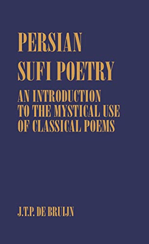 Imagen de archivo de Persian Sufi Poetry: An Introduction to the Mystical Use of Classical Persian Poems (Routledge Sufi Series) a la venta por Chiron Media