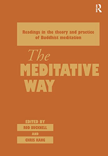 9780700706778: The Meditative Way: Reading in the Theory and Practice of Buddhist Meditation