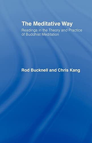 Stock image for The Meditative Way: Readings in the Theory and Practice of Buddhist Meditation for sale by GoldenWavesOfBooks