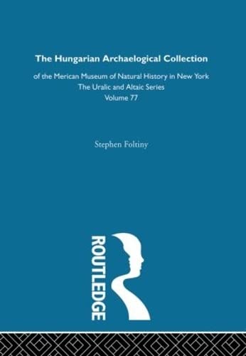 Stock image for The Hungarian Archeological Collection of the American Museum of Natural History in New York for sale by Blackwell's
