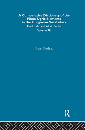 Stock image for A Comparative Dictionary of the Finno-Ugric Elements in the Hungarian Vocabulary (Uralic & Altaic) for sale by Chiron Media