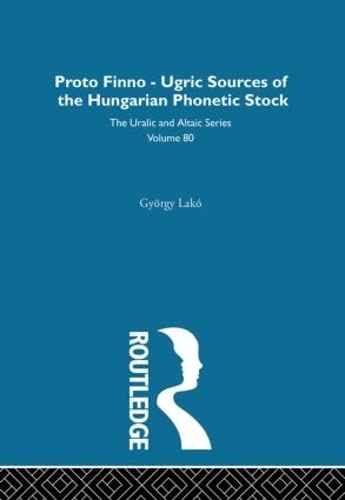 Stock image for The Proto-Finno-Ugric Antecedents of the Hungarian Phonetic Stock for sale by Blackwell's