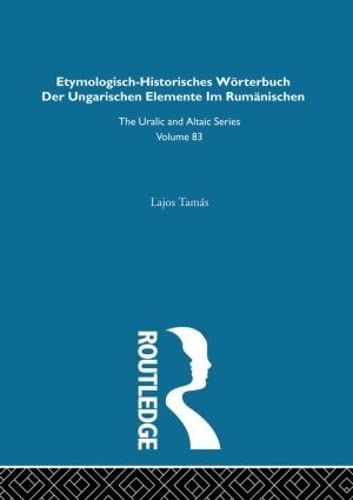 Stock image for Etymologisch-Historisches Worterbuch der Ungarischen Elemente in Rumanischen (Uralic & Altaic) for sale by Chiron Media