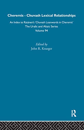 Cheremis-Chuvash Lexical Relationships: An Index to Rasanen's 'Chuvash Loanwords in Cheremis'