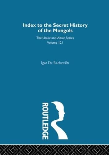 Index to the Secret History of the Mongols (9780700709212) by Rachewiltz, Igor De