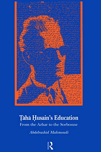 Taha Husain's Education. From Azhar to the Sorbonne.