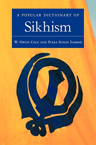 9780700710485: A Popular Dictionary of Sikhism: Sikh Religion and Philosophy (Popular Dictionaries of Religion)