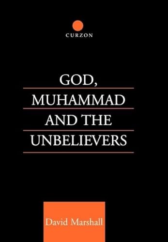 Stock image for God, Muhammad and the Unbelievers for sale by Chiron Media