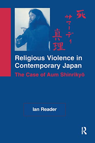 9780700711086: Religious Violence in Contemporary Japan: The Case of Aum Shinrikyo: 82 (Curzon Critical Studies in Buddhism)