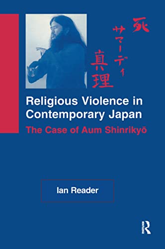 Imagen de archivo de Religious Violence in Contemporary Japan: The Case of Aum Shinrikyo (NIAS Monographs) a la venta por Chiron Media